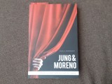Jung and Moreno. Eseuri asupra teatrului naturii umane - Craig E. Stephenson
