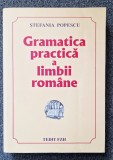 GRAMATICA PRACTICA A LIMBII ROMANE - Stefania Popescu (editura Tedit 2009)