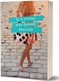 Și-n mintea mea dansam desculță - Paperback brosat - Olivia Zeitline - Act și Politon