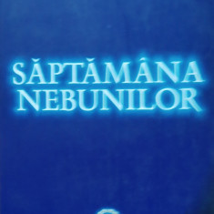 SAPTAMANA NEBUNILOR - EUGEN BARBU, 2003