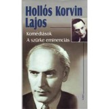Kom&eacute;di&aacute;sok - A sz&uuml;rke eminenci&aacute;s - Holl&oacute;s Korvin Lajos