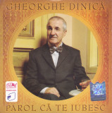 CD Romante: Gheorghe Dinica - Pentru ca te iubesc ( 2006, original )