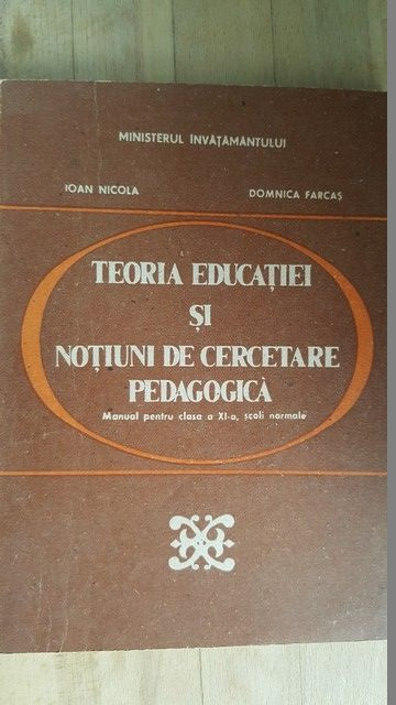 Teoria educatiei si notiuni de cercetare pedagogica- Ioan Nicola, Domnica Farcas
