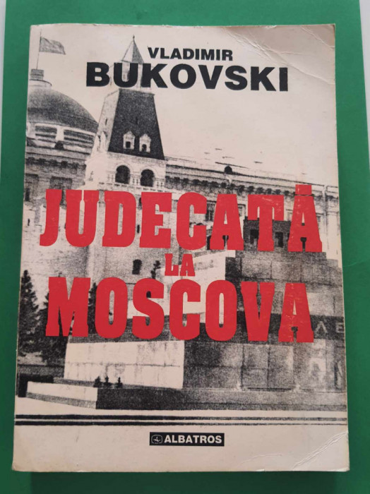 Judecata la Moscova - Vladimir Bukovski