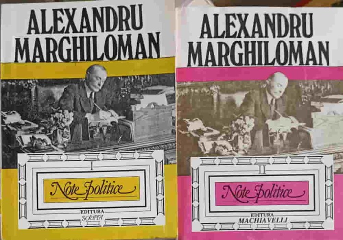 NOTE POLITICE VOL.1-2-ALEXANDRU MARGHILOMAN-224613
