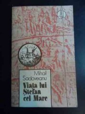 Viata Lui Stefan Cel Mare - M. Sadoveanu , 20012264 foto