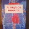 AI GRIJA DE INIMA TA- EMIL RADULESCU