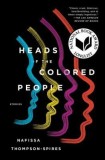 Heads of the Colored People: Stories