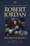 The Fires of Heaven: Book Five of &#039;The Wheel of Time&#039;