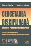 Cercetarea disciplinara - Razvan Vasiliu, Andreea Miclea