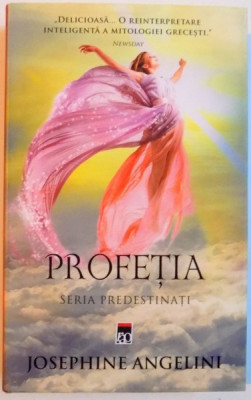 PROFETIA , SERIA PREDESTINATI , DE JOSEPHINE ANGELINI , 2016 foto