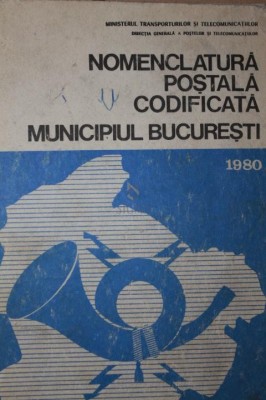 NOMENCLATURA POSTALA CODIFICATA MUNICIPIUL BUCURESTI foto