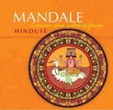 Mandale Hinduse. Armonie prin culori si forme/***