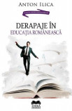 Derapaje in educatia romaneasca - Anton Ilica