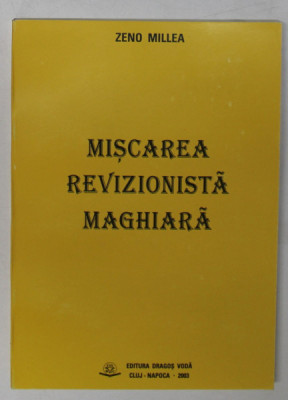 MISCAREA REVIZIONISTA MAGHIARA de ZENO MILLEA , 2003 , DEDICATIE * foto