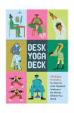 Set cărți Desk Yoga Deck by Darrin Zeer, English, Inne
