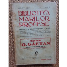 BIBLIOTECA MARILOR PROCESE, ANUL IV - 1928, VOL. IX PROCESUL G. GAETAN