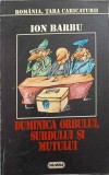 Duminica Orbului, Surdului și Mutului. Caricaturi - Ion Barbu, Nemira 1996, Album de Artă, 78 pagini