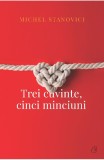 Trei cuvinte, cinci minciuni, Curtea Veche