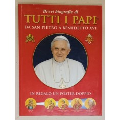 BREVI BIOGRAFIE DI TUTTI I PAPI DA SAN PIETRO A BENEDETTO XVI , IN REGALO UN POSTER DOPPIO , TEXT IN LIMBA ITALIANA , 2005