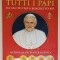 BREVI BIOGRAFIE DI TUTTI I PAPI DA SAN PIETRO A BENEDETTO XVI , IN REGALO UN POSTER DOPPIO , TEXT IN LIMBA ITALIANA , 2005
