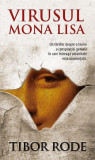 Virusul Mona Lisa - Paperback brosat - Cristina Mihaela Tripon, Tibor Rode - RAO