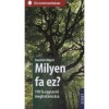 Milyen fa ez? - 170 fa egyszerű meghat&aacute;roz&aacute;sa - Joachim Mayer