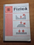 Manual de fizica - pentru clasa a 9-a - din anul 1989