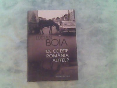 De ce este Romania altfel ?-Lucian Boia foto