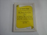ROMANIA IN DIPLOMATIA VATICANULUI 1939-1944 - Ion Dumitriu-Snagov