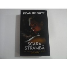 SCARA STRAMBA - AL TREILEA VOLUM AL SERIEI JANE HAWK - DEAN KOONTZ