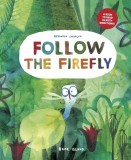 Follow the Firefly | Bernardo Carvalho