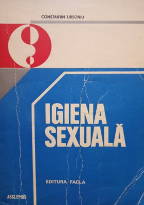 Constantin Ursoniu - Igiena sexuala (editia 1980) foto