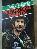 PENTRU BANI, INAINTE! - Mike Hassel, Editura Nemira, 1996, Carte Politista, 188 pagini