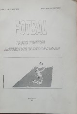 FOTBAL CURS PENTRU ANTRENORI SI INSTRUCTORI - FLORIN MOTROC