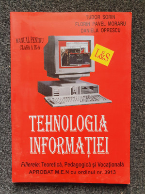 TEHNOLOGIA INFORMATIEI MANUAL PENTRU CLASA A IX-A - Tudor Sorin foto