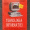 TEHNOLOGIA INFORMATIEI MANUAL PENTRU CLASA A IX-A - Tudor Sorin