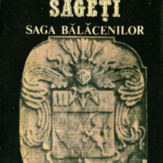 Constantin Balaceanu-Stolnici - Cele trei sageti Saga Balacenilor boieri nobili