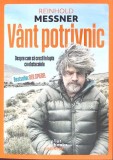 VANT PUTERNIC. DESPRE CUM SA CRESTI IN LUPTA CU OBSTACOLELE-REINHOLD MESSNER-269044