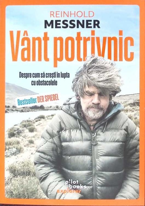 VANT PUTERNIC. DESPRE CUM SA CRESTI IN LUPTA CU OBSTACOLELE-REINHOLD MESSNER-269044