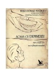 Acasă cu Dumnezeu. &Icirc;ntr-o viaţă care nu se sf&acirc;rşeşte niciodată - Paperback - Neale Donald Walsch - For You