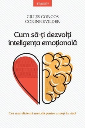 Cum să-ți dezvolți inteligența emoțională