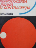 Reproductia umana si contraceptia - Ion Lemnete