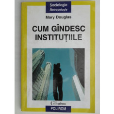 CUM GINDESC INSTITUTIILE-MARY DOUGLAS