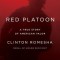 Red Platoon: A True Story of American Valor
