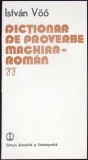 Dictionar de Proverbe Maghiar-Roman | Istvan Voo | 1978 | 145 Pagini | Stiintifica si Enciclopedica | Stare Buna