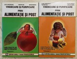 Vindecare si purificare prin alimentatie si post Ghid practic de dietoterapie,volumul 1 si 2,Liviu Gheorghe, Terapii naturale,retete naturiste,dieta