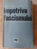 Impotriva fascismului
