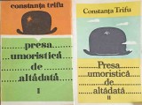 Presa Umoristică de Altădată Vol. 1-2, Constanța Trifu, Minerva 1974, Carte Umor, Colecție