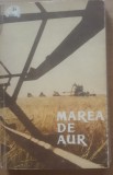 CARTE ~ MAREA DE AUR* REPORTAJE - ED TINERETUL, 1961